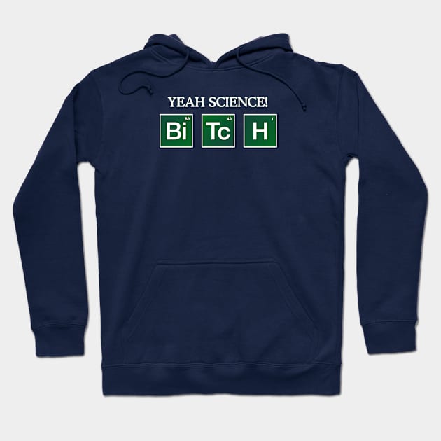 Yeah Science! Hoodie by chriskirknielsen